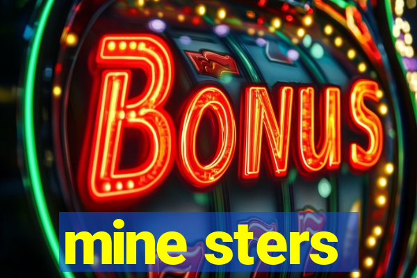 mine sters